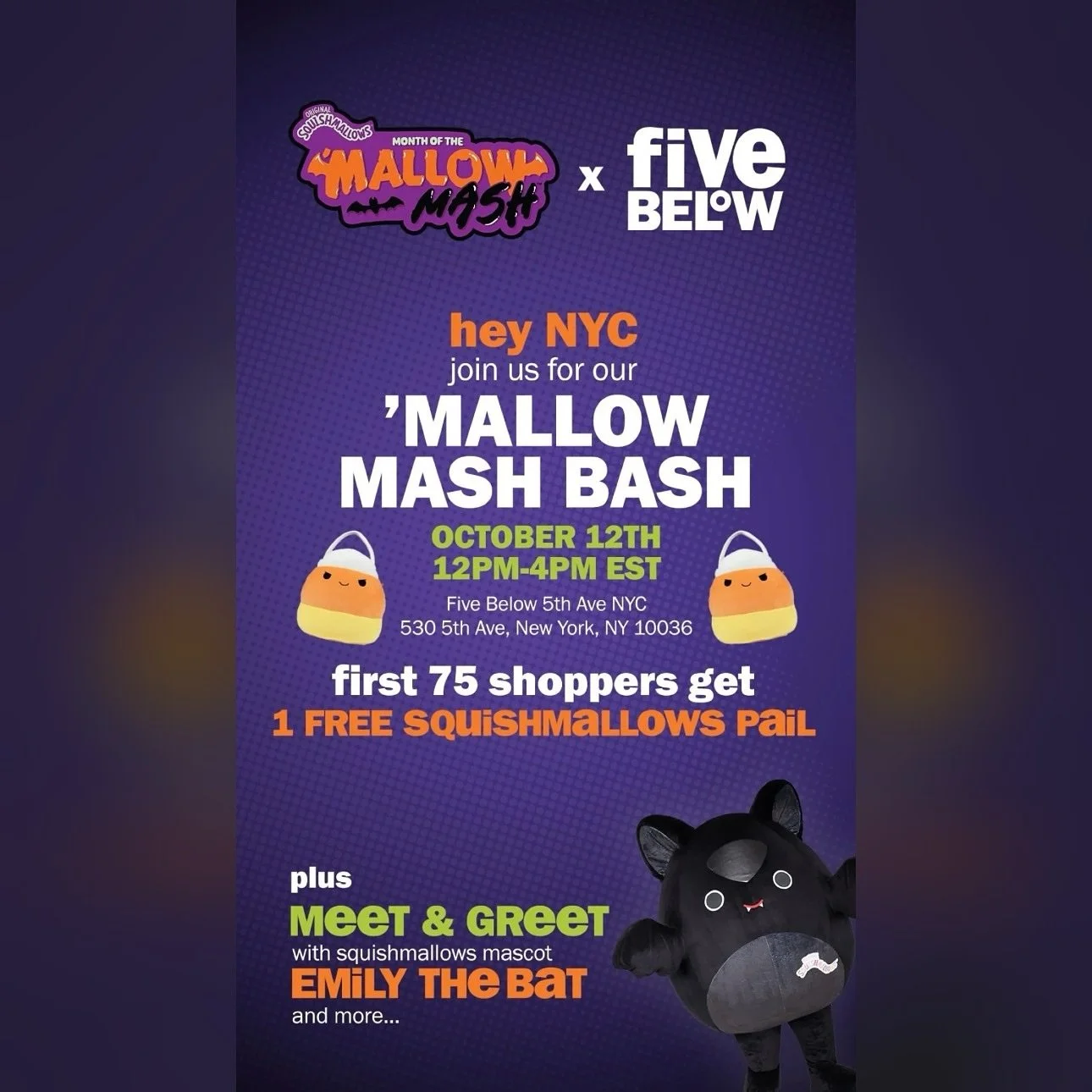 🎃👻 Get ready for the Month of the &rsquo;Mallow Mash! @Squishmallows &amp; @FiveBelow are teaming up for a FREE in-store Halloween event!

✨ First 75 shoppers get an exclusive Cannon the Candy Corn Plush Treat Pail
🦇 Meet Emily the Bat in person!
