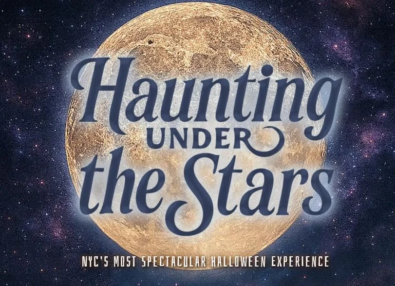 HAUNTING UNDER THE STARS, NYC