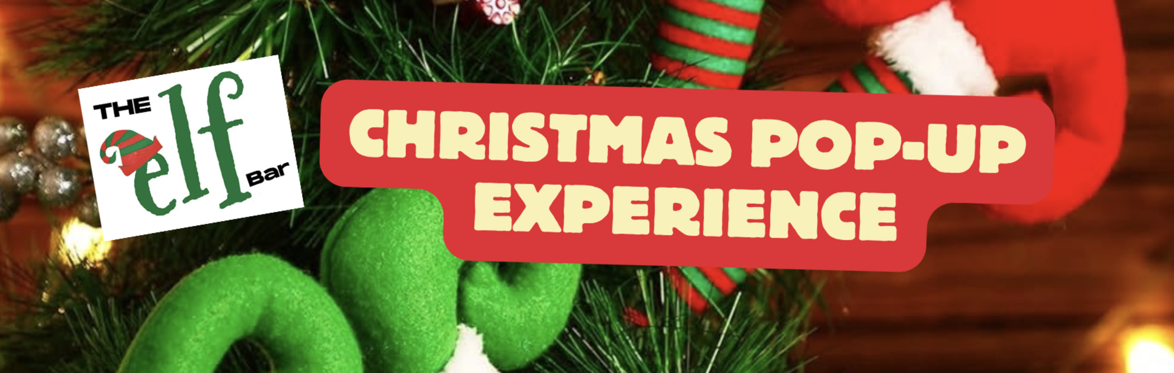 THE ELF BAR: CHRISTMAS POP-UP EXPERIENCE, NYC