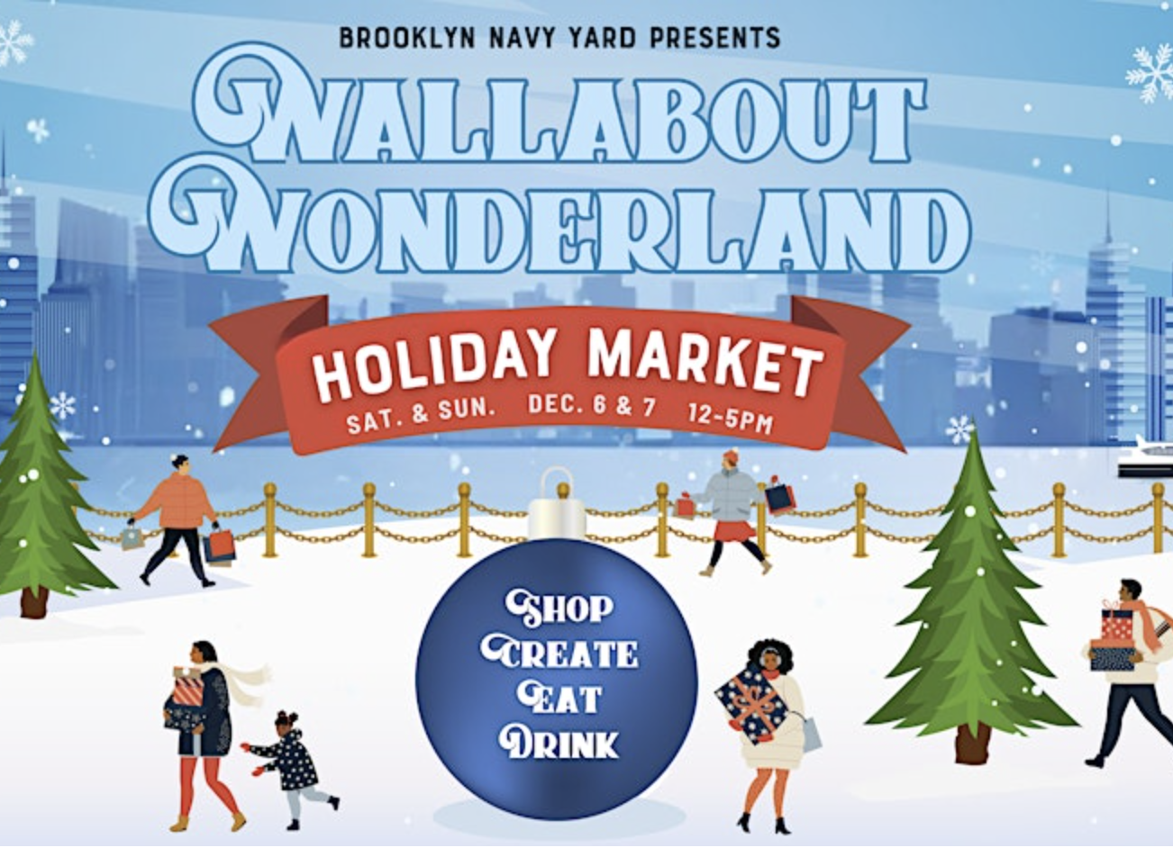 WALLABOUT WONDERLAND HOLIDAY MARKET, NYC