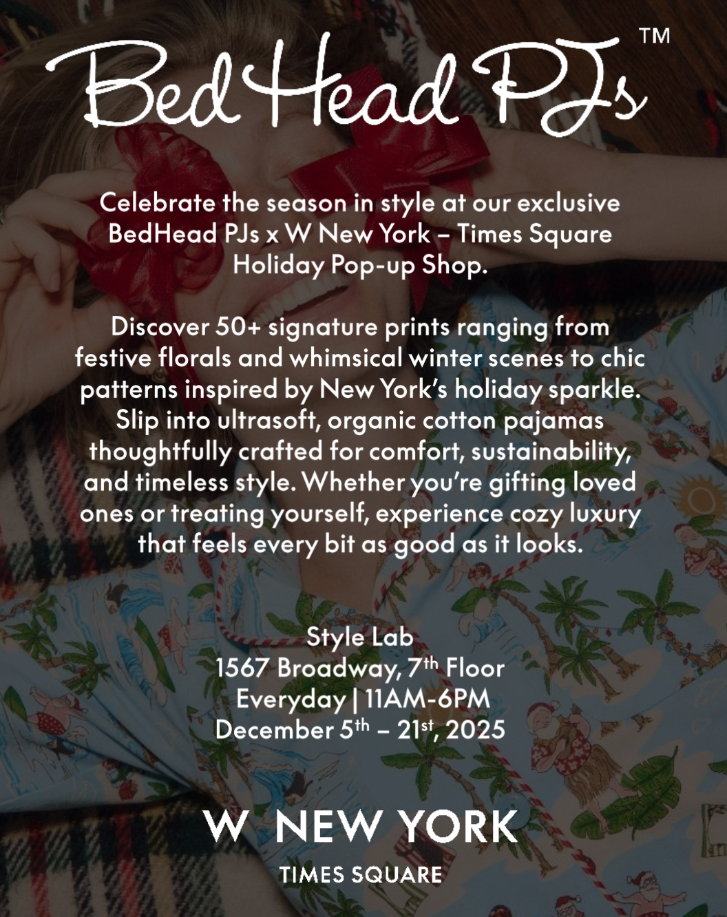 BEDHEAD PAJAMAS X W NEW YORK - TIME SQUARE HOLIDAY POP-UP, NYC