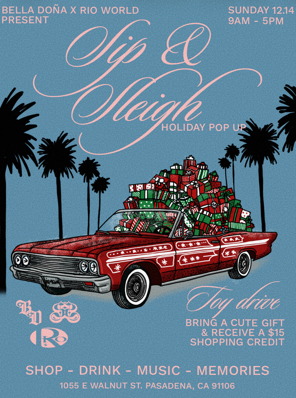 RIO X BELLA DOÑA: SIP & SLEIGH HOLIDAY POP-UP, LA