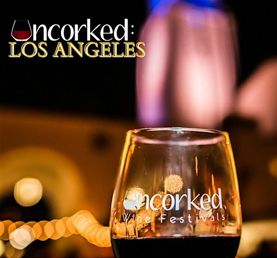 11TH ANNUAL UNCORKED LA, LA