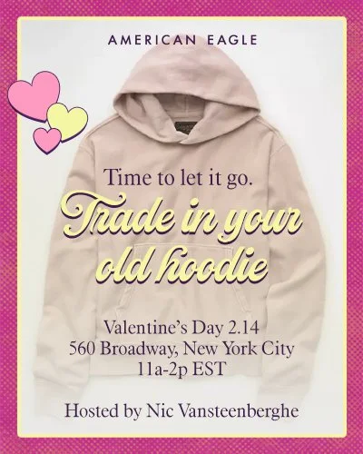 AMERICAN EAGLE VALENTINE'S HOODIE TRADE-IN EVENT, NYC