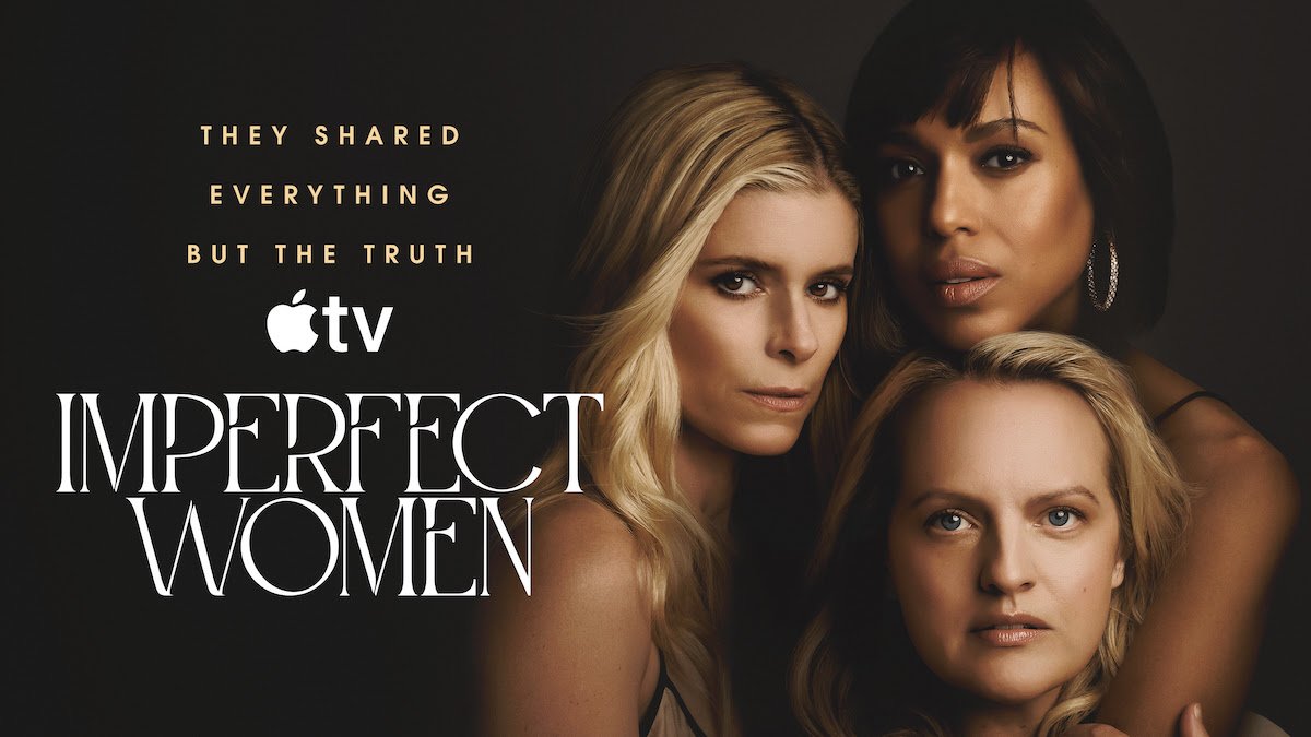 A NIGHT WITH KERRY WASHINGTON, KATE MARA, AND APPLE TV'S IMPERFECT WOMEN, NYC