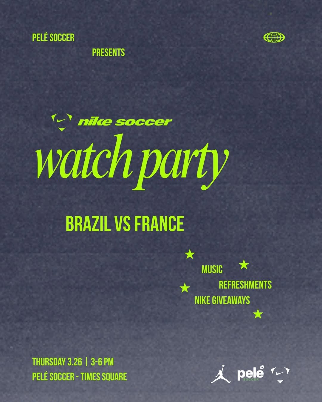 PELE SOCCER X NIKE BRAZIL VS. FRANCE WATCH PARTY, NYC