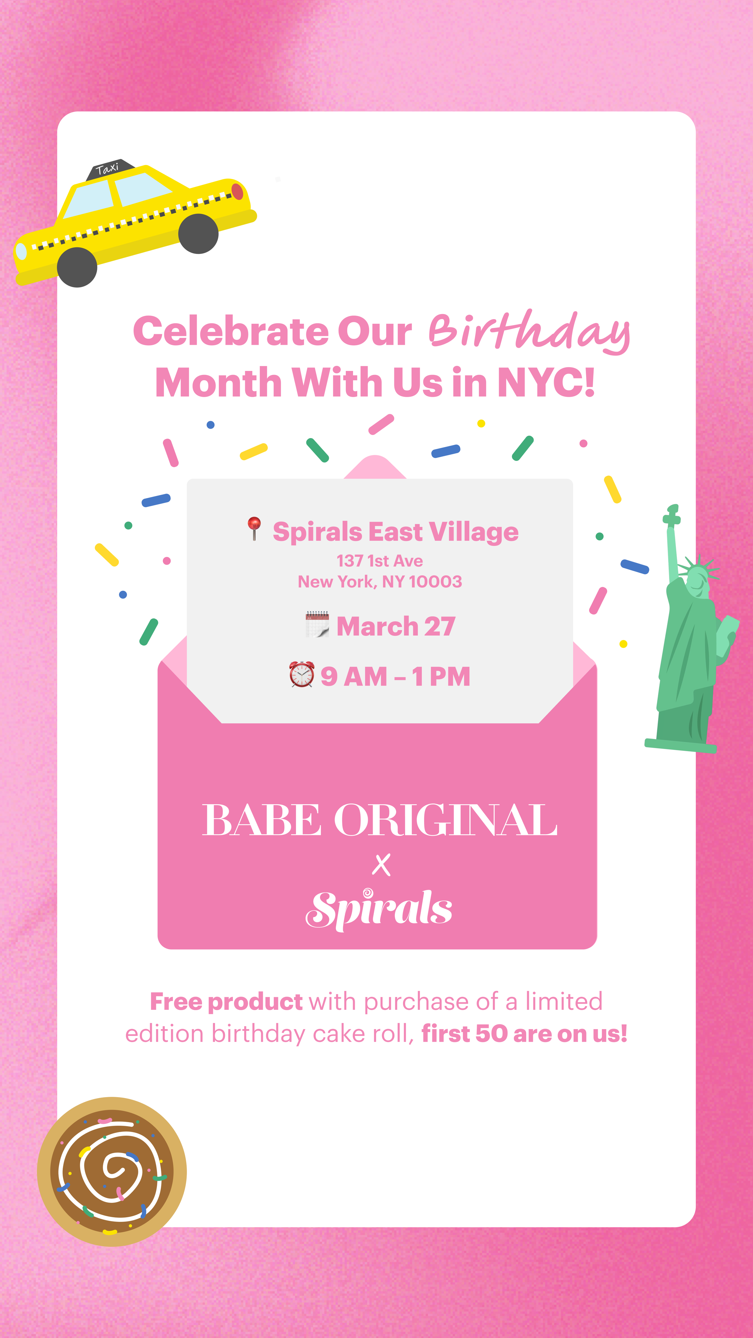 CELEBRATE BABE ORIGINAL'S BIRTHDAY AT SPIRALS EAST VILLAGE, NYC