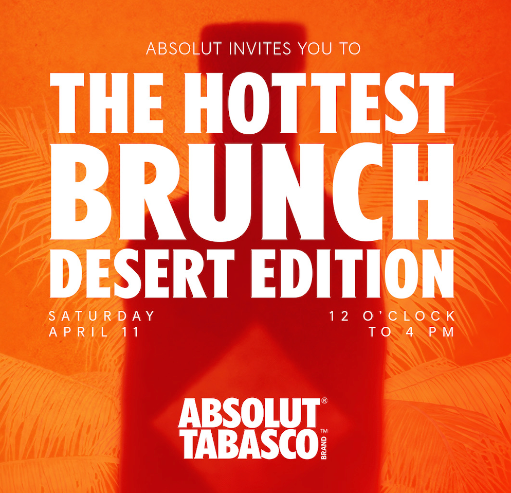 ABSOLUT HOTTEST BRUNCH: DESERT EDITION, LA QUINTA