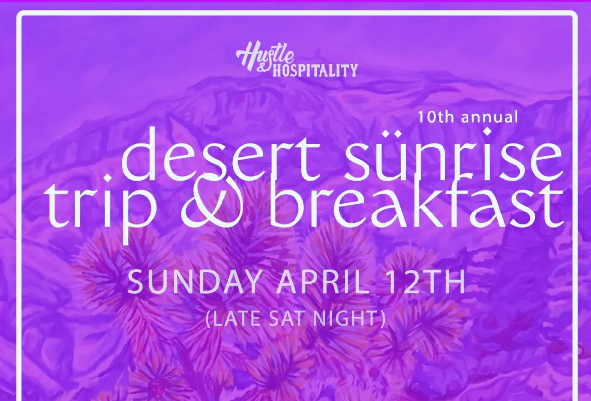10TH ANNUAL DESERT SUNRISE TRIP &amp; BREAKFAST, COACHELLA VALLEY
