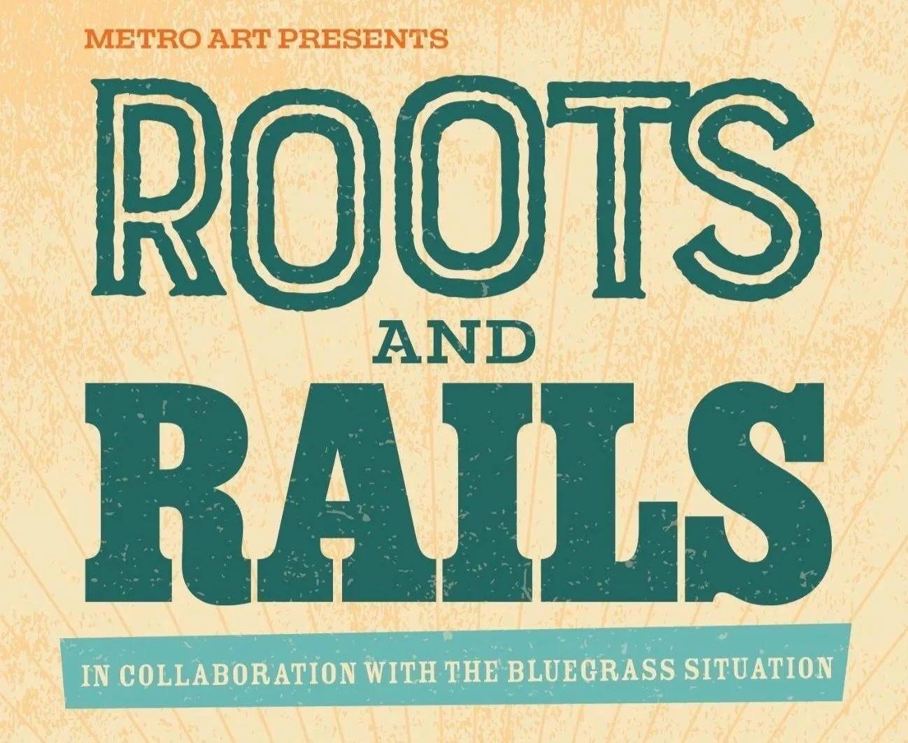 METRO ART PRESENTS ROOTS &amp; RAILS, LA