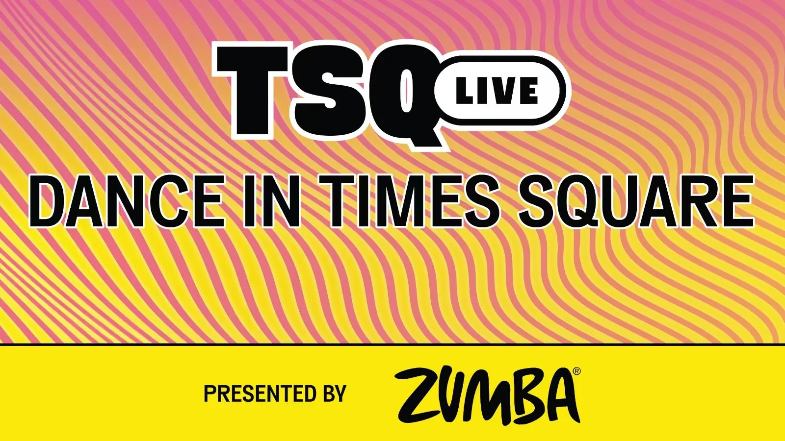 TSQ LIVE x ZUMBA 25TH ANNIVERSARY, NYC