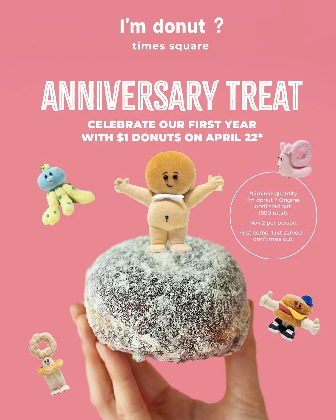 $1 DONUTS TO CELEBRATE I'M DONUT ? ANNIVERSARY, NYC