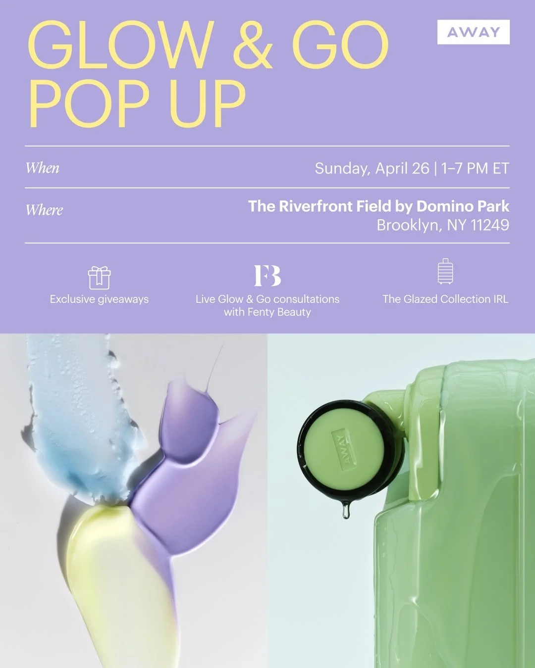 AWAY X FENTY BEAUTY GLOW &amp; GO POP-UP, NYC