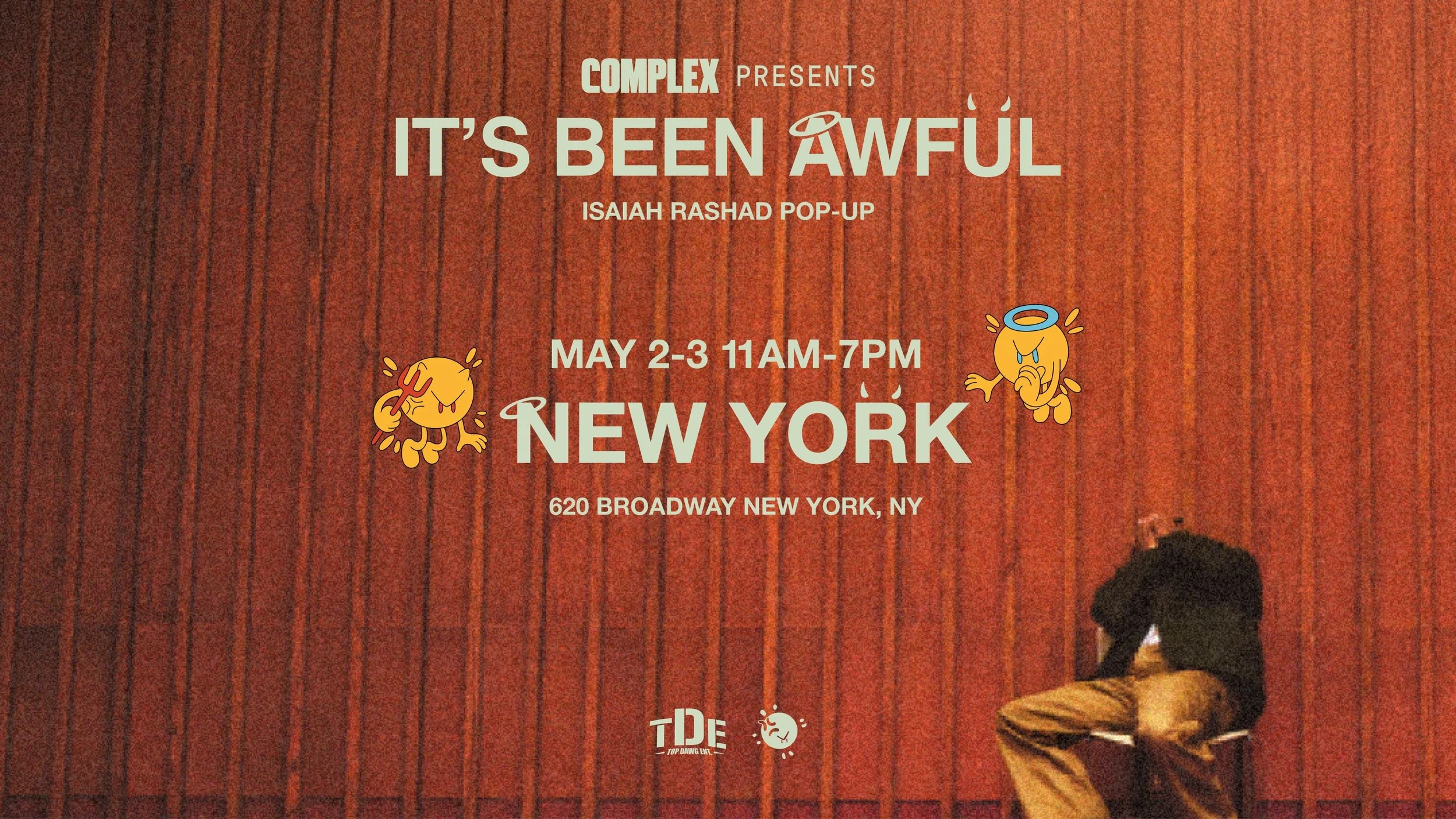COMPLEX ISAIAH RASHAD 'IT'S BEEN AWFUL' POP-UP, NYC