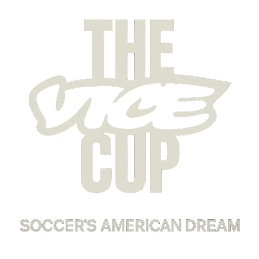 THE VICE CUP: SOCCER'S AMERICAN DREAM, NYC 