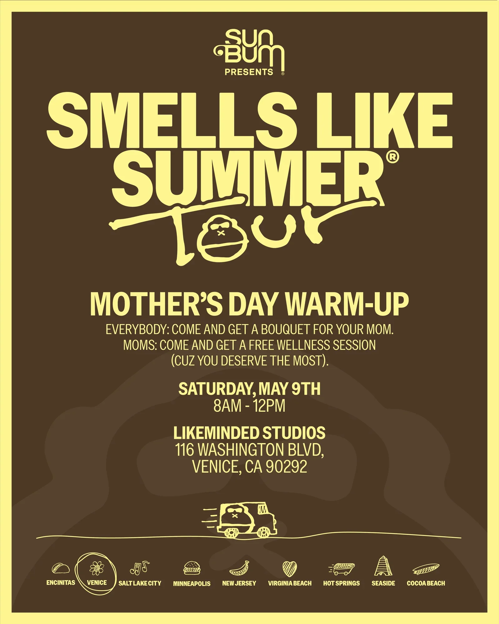 SUN BUM PRESENTS SMELLS LIKE SUMMER TOUR MOTHER’S DAY WARM-UP, LA