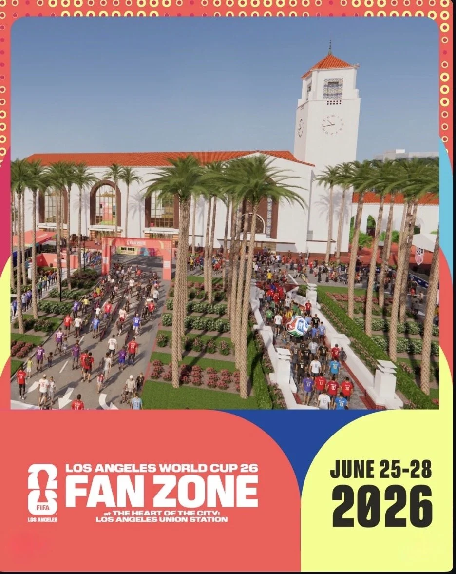 LOS ANGELES WORLD CUP ‘26 FAN ZONE AT UNION STATION, LA