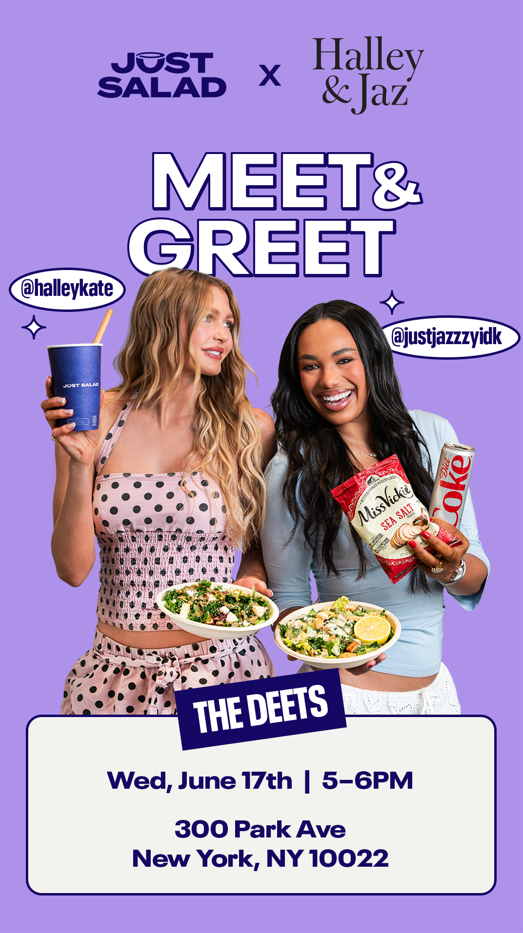JUST SALAD MEET &amp; GREET WITH HALLEY &amp; JAZ, NYC