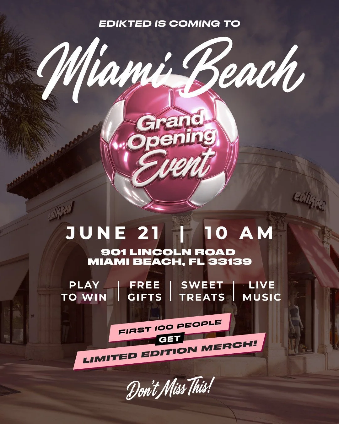 EDIKTED GRAND OPENING CELEBRATION, MIAMI