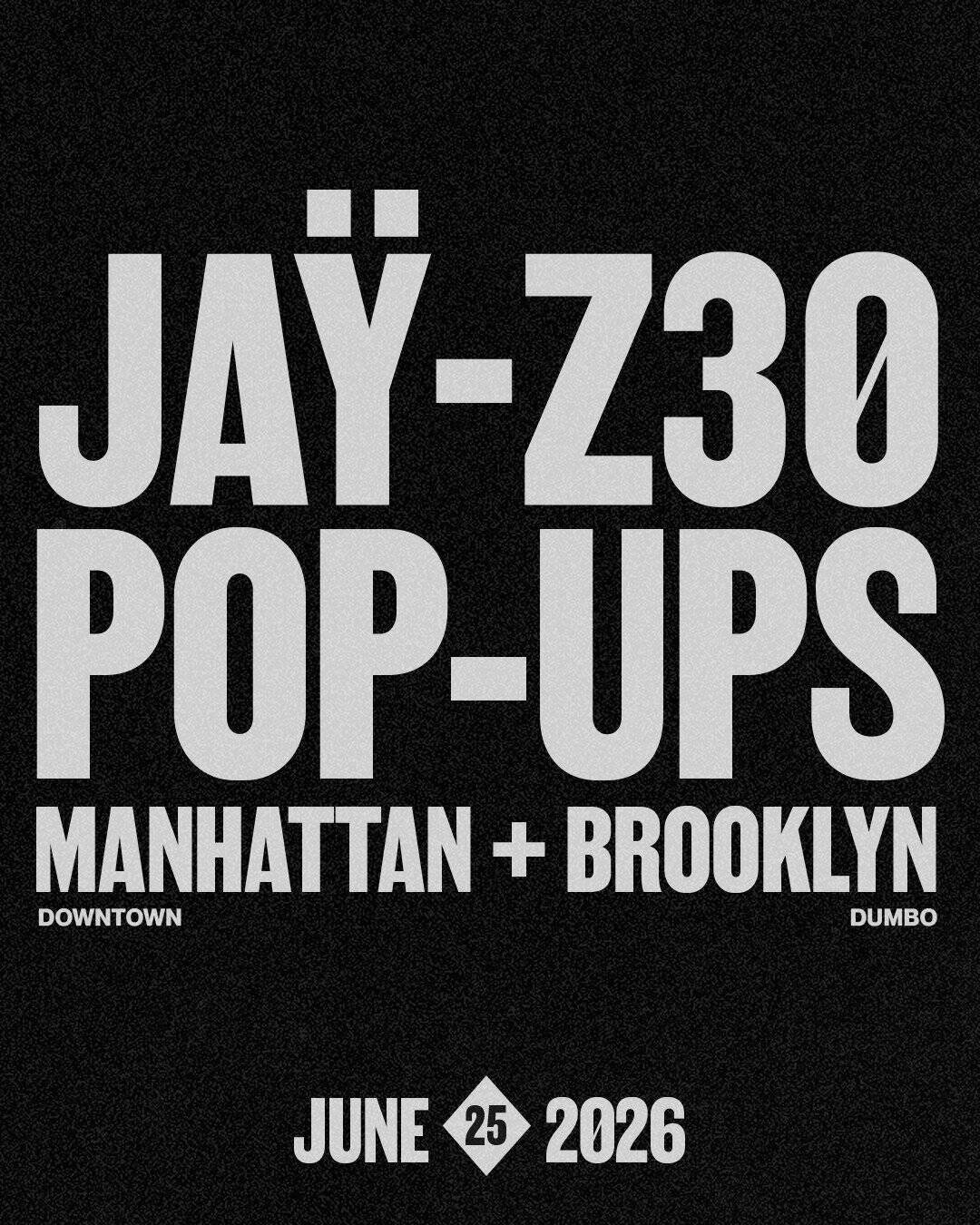 JAY-Z30 POP-UPS, NYC
