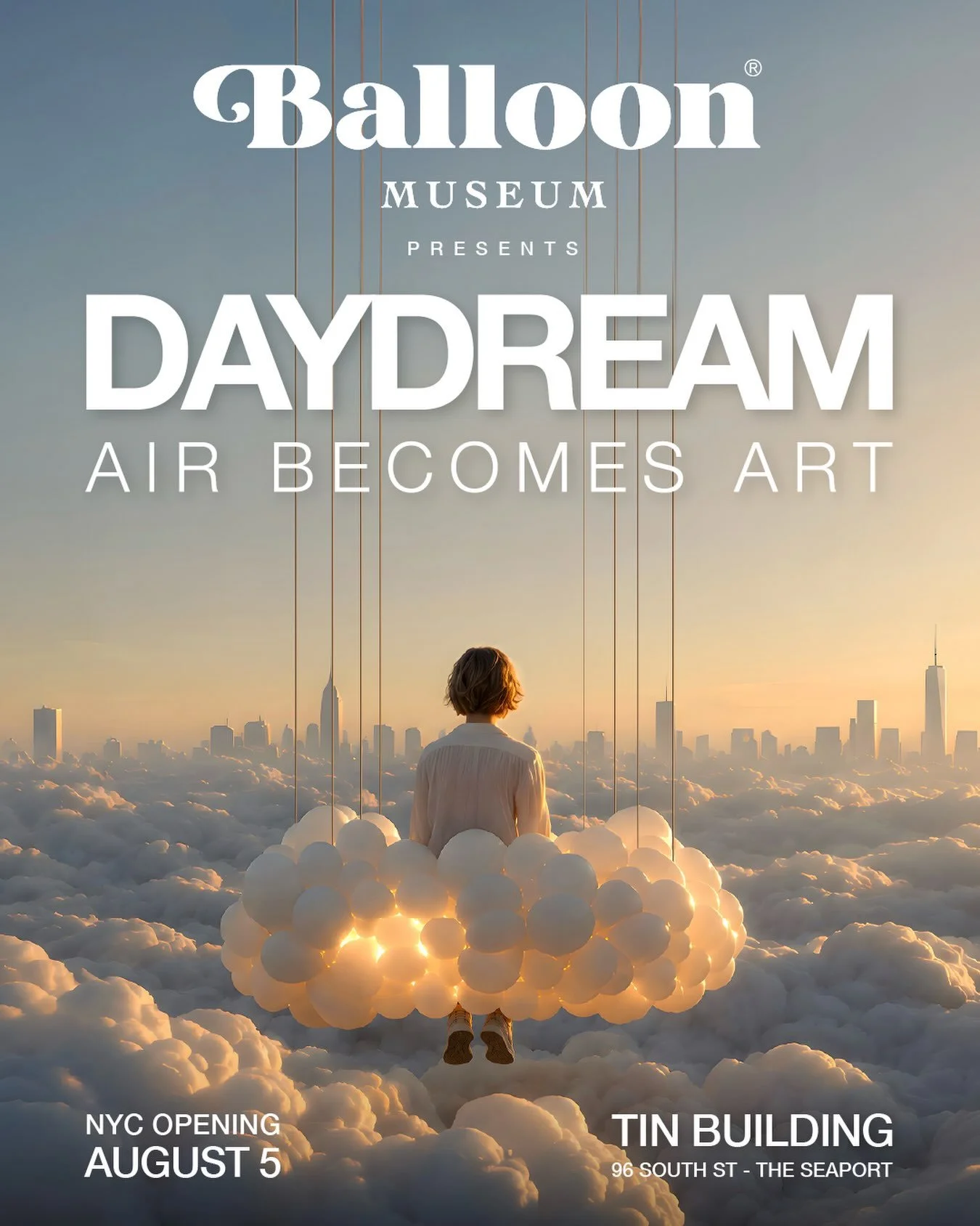 BALLOON MUSEUM PRESENTS DAYDREAM - AIR BECOMES ART, NYC