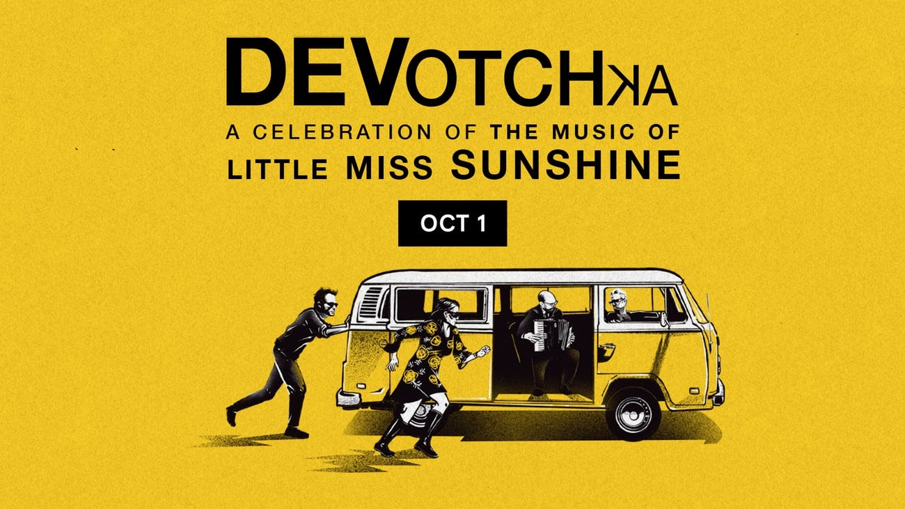DEVOTCHA CELEBRATES THE MUSIC OF LITTLE MISS SUNSHINE, LA