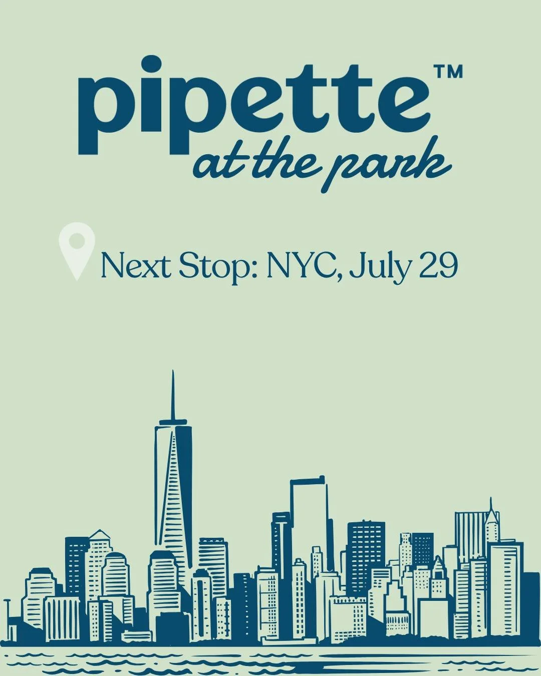 PIPETTE AT THE PARK, NYC