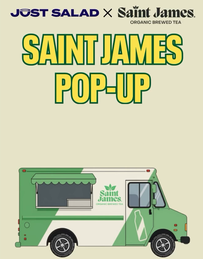 JUST SALAD X SAINT JAMES ICED TEA POP-UP TRUCK, NYC