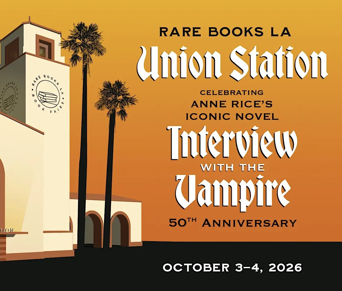 RARE BOOKS UNION STATION CELEBRATES ANN RICE'S INTERVIEW WITH THE VAMPIRE, LA