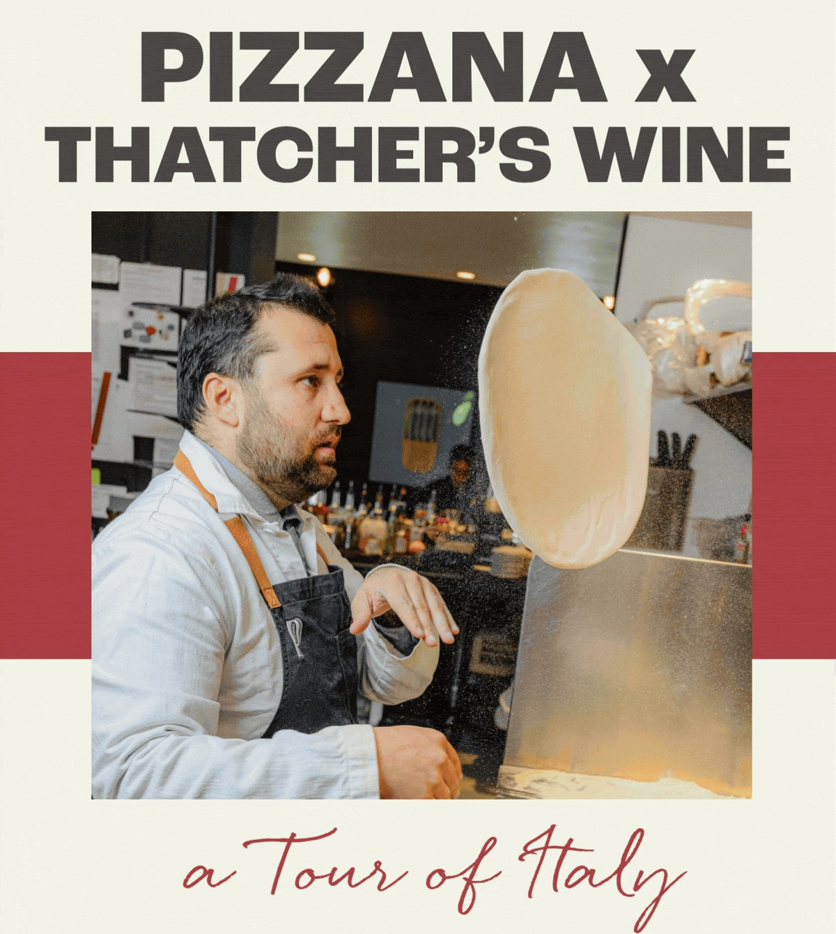 PIZZANA X THATCHER'S WINE: A TOUR OF ITALY, LA