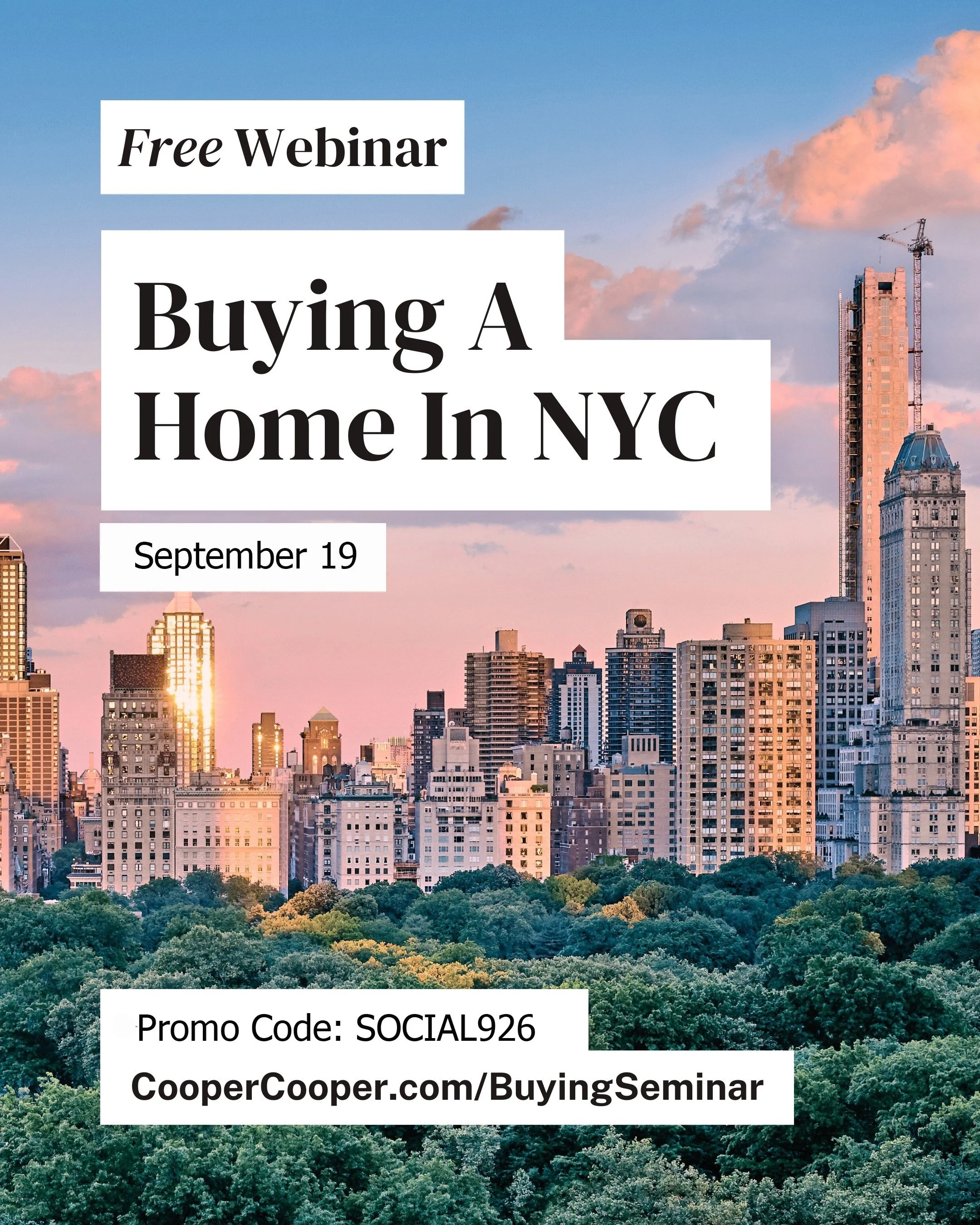 NYC! Don&rsquo;t miss your chance to attend this FREE Buying Webinar on NYC Real Estate.

Have you ever considered BUYING a Condo, Co-op or Townhouse in NYC? Join Cooper &amp; Cooper Real Estate for their industry-leading educational talk on ins-and-