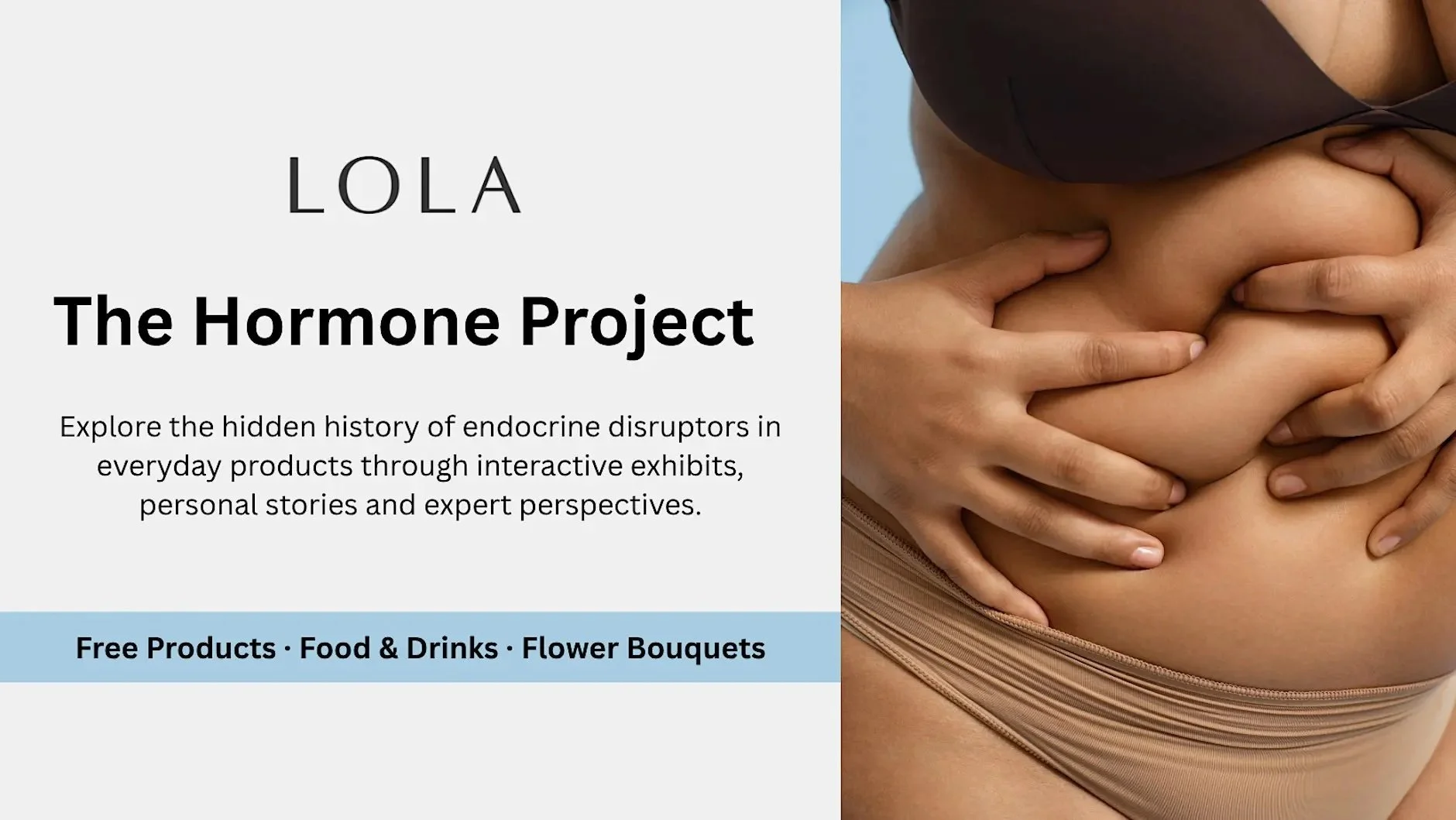 THE HORMONE PROJECT BY LOLA, NYC