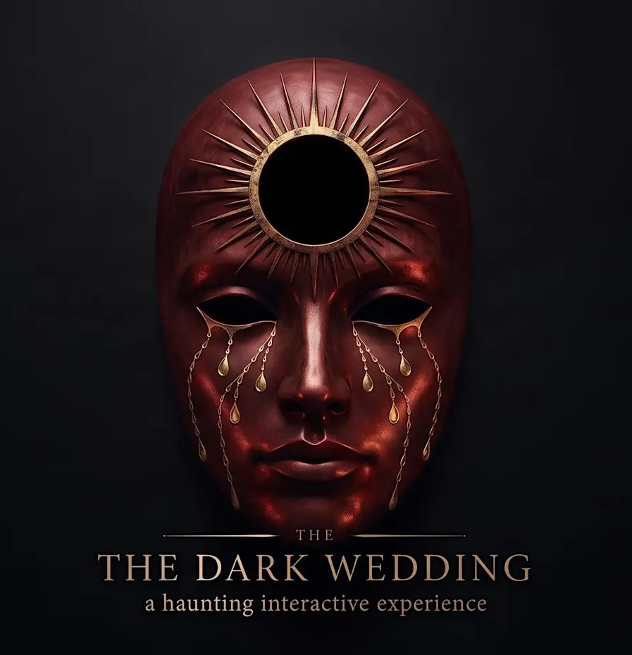 THE DARK WEDDING IMMERSIVE EXPERIENCE, LA