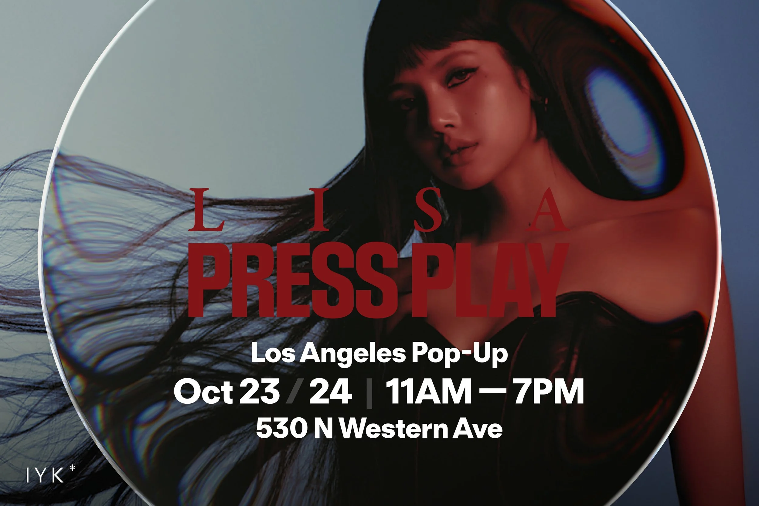 LISA PRESS PLAY LOS ANGELES POP-UP WITH IYK, LA