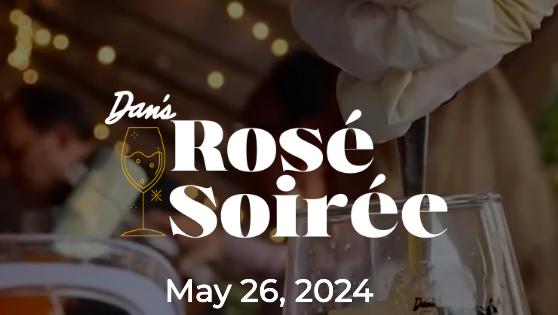 Dan's Rosé Soirée Was a Night of World Class Wine Tastings
