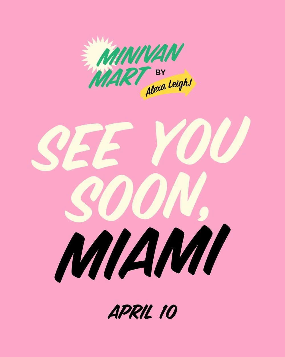 MINIVAN MART BY ALEXA LEIGH POP-UP, MIAMI — Average Socialite