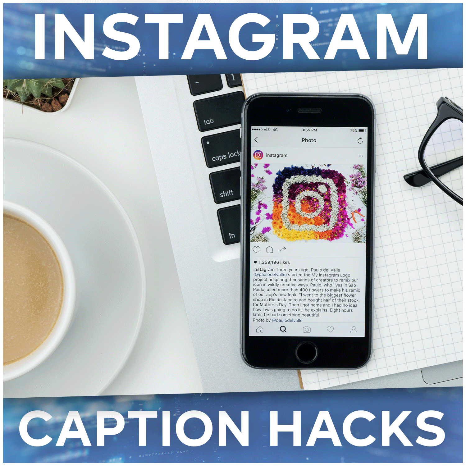 Four Simple Caption Hacks To Use for Instagram