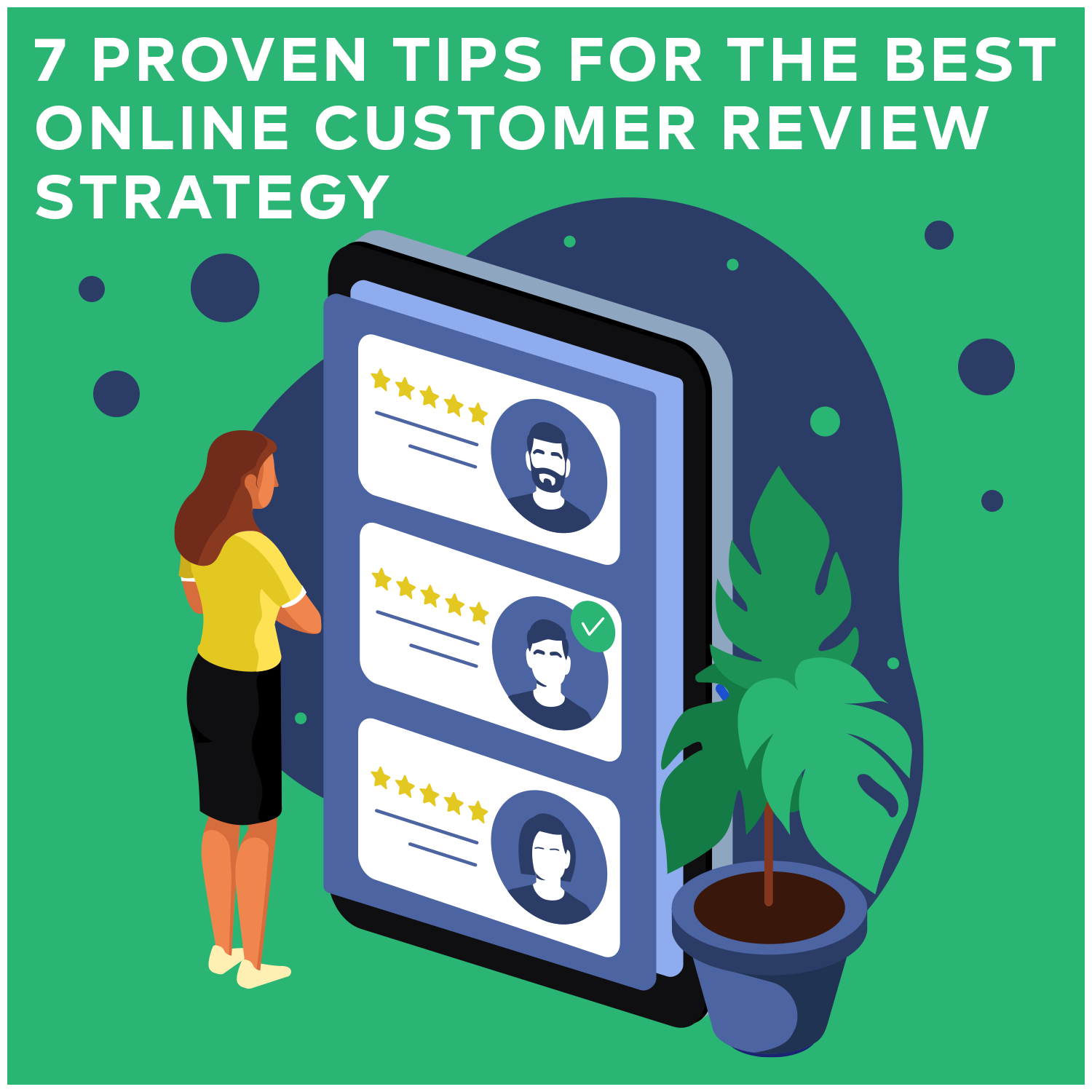 Seven Proven Tips for the Best Online Customer Review Strategy