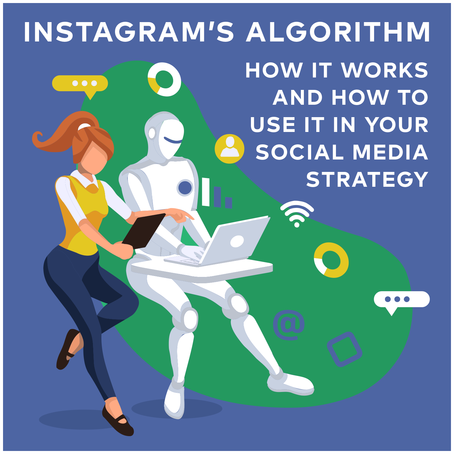 Instagram’s Algorithm for 2021: How It Works and How to Use It In Your Social Media Strategy