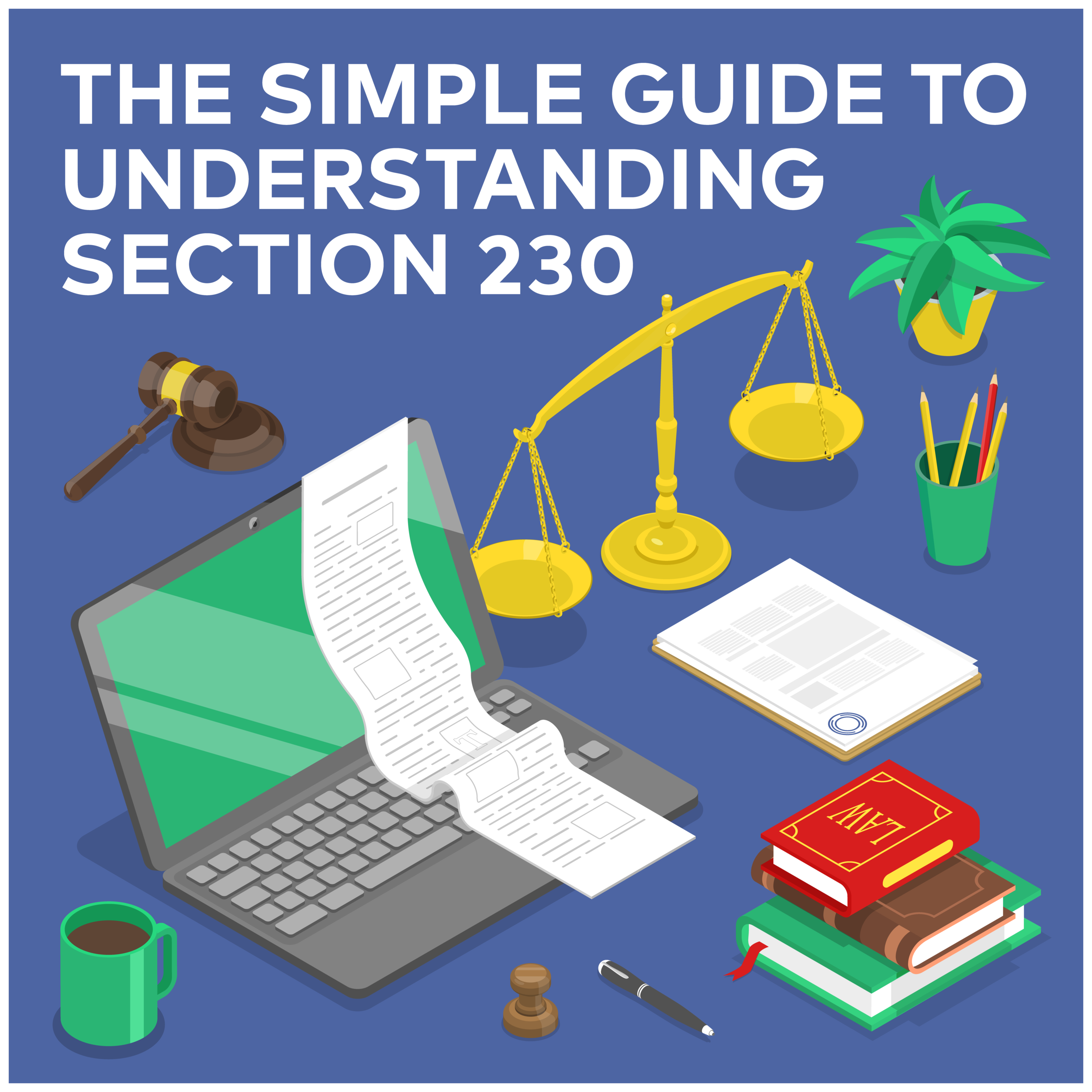 The Simple Guide to Understanding Section 230