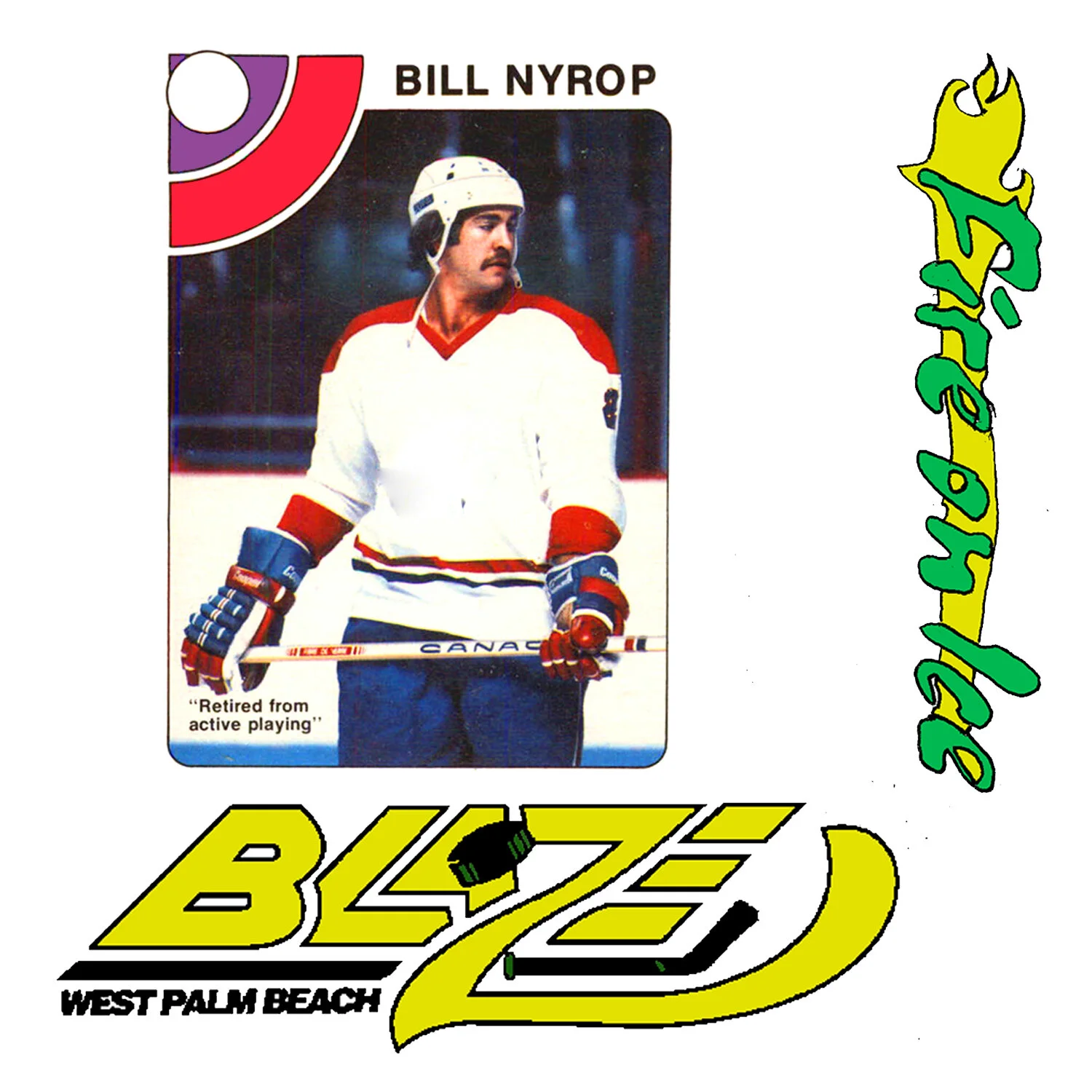 R.I.P. - Bill Nyrop - Remember the West Palm Beach Blaze? 