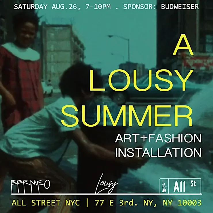  A LOUSY SUMMER: ART + FASHION INSTALLATION , 2023