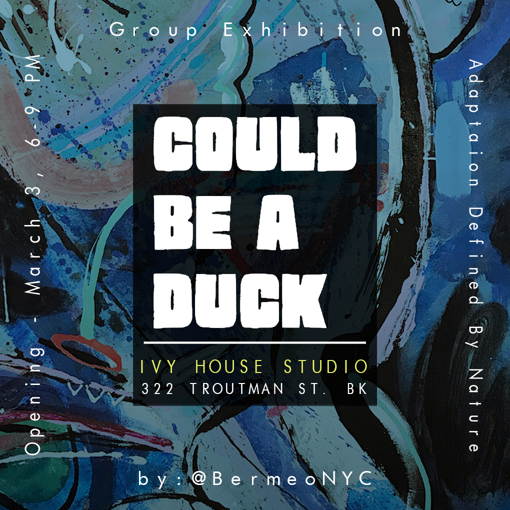 COULD BE A DUCK, 2022