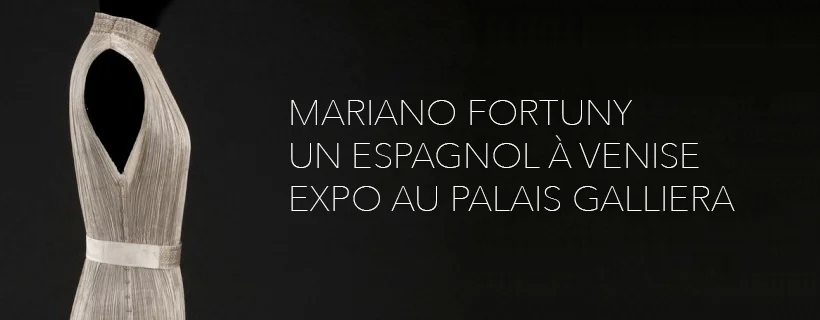 l'expo Fortuny au musée Galliera