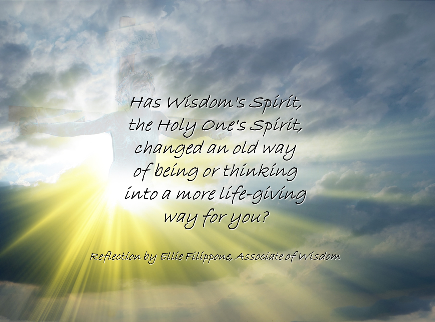 Reflection by Ellie Filippone, Associate of Wisdom