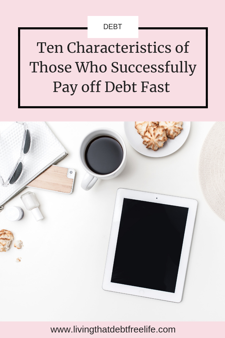 Are you ready to finally get out of debt?! If so, take some hints from those who have actually done it and replicate what they’ve done. Here are 10 common characteristics of those who are successful at paying off debt fast.
