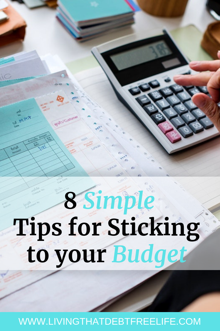 Eight Tips to Stick to Your Budget — Living that Debt Free Life
