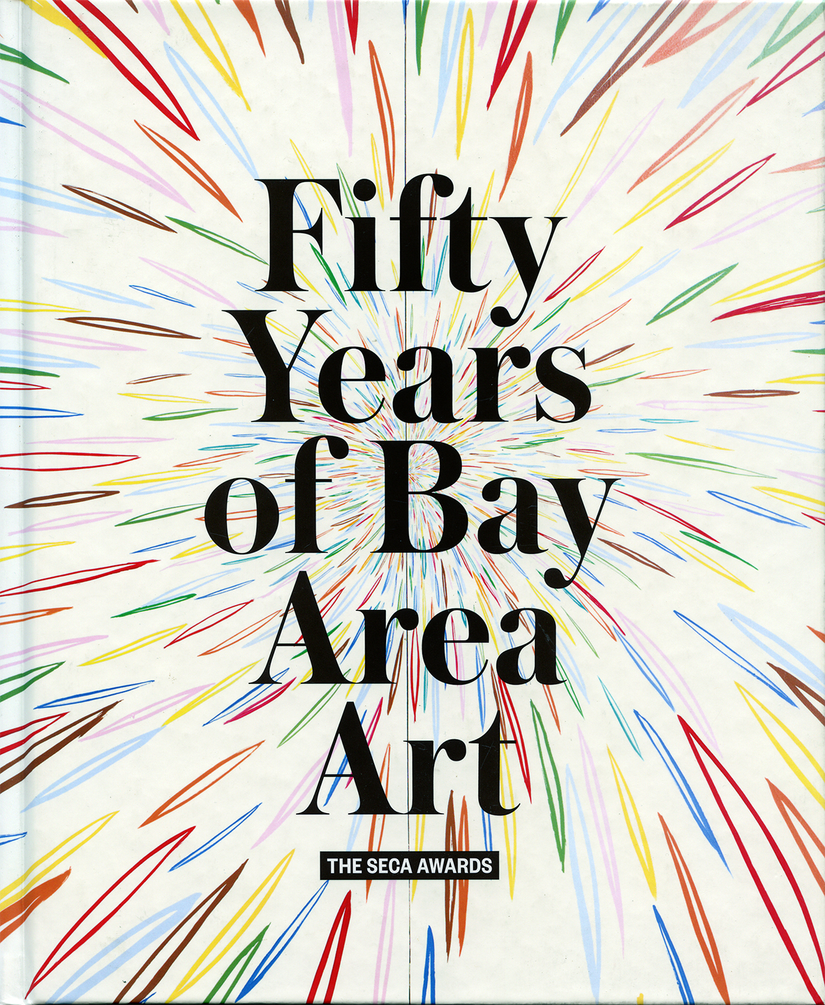 Fifty Years of Bay Area Art SECA Awards 2011