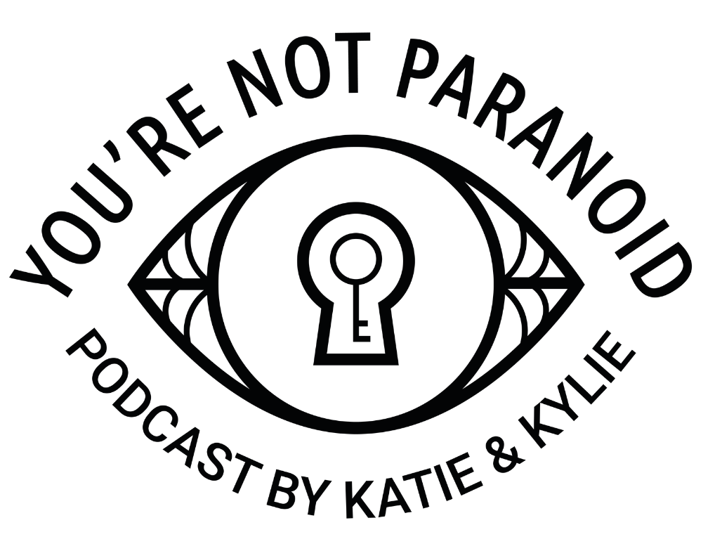 You're Not Paranoid Podcast