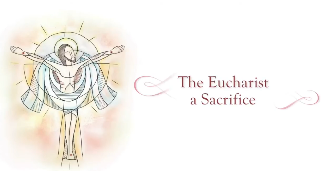 2B19  The Eucharist A Sacrifice VIDEO.png